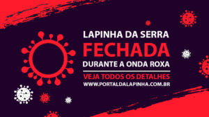 Onda roxa na Lapinha da Serra: pousadas e atrativos fechados